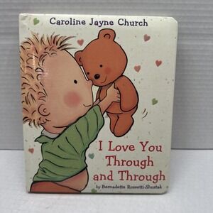 I Love You Through and Through by Bernadette Rossetti-Shustak hardcover
